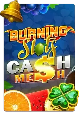 Slot Burning Slots Cash Mesh